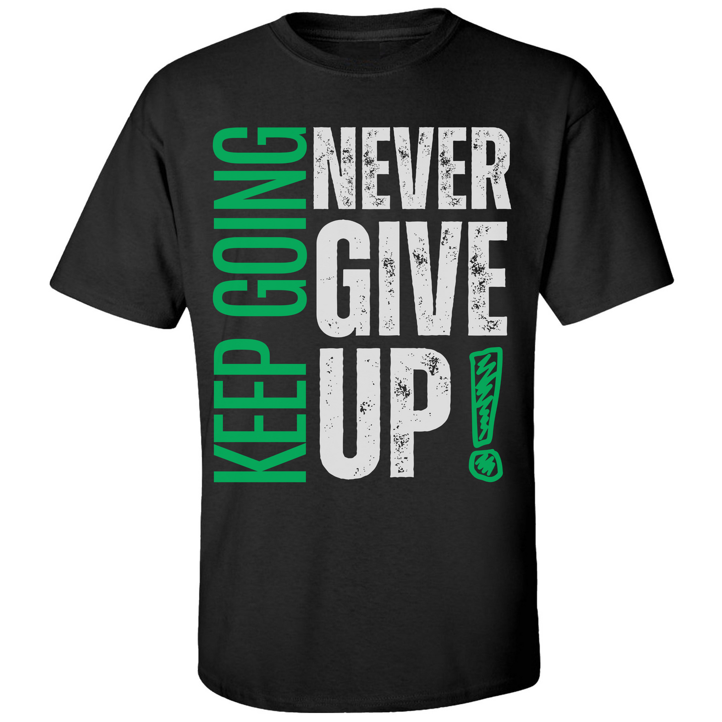 NEVER GIVE UP T-SHIRT