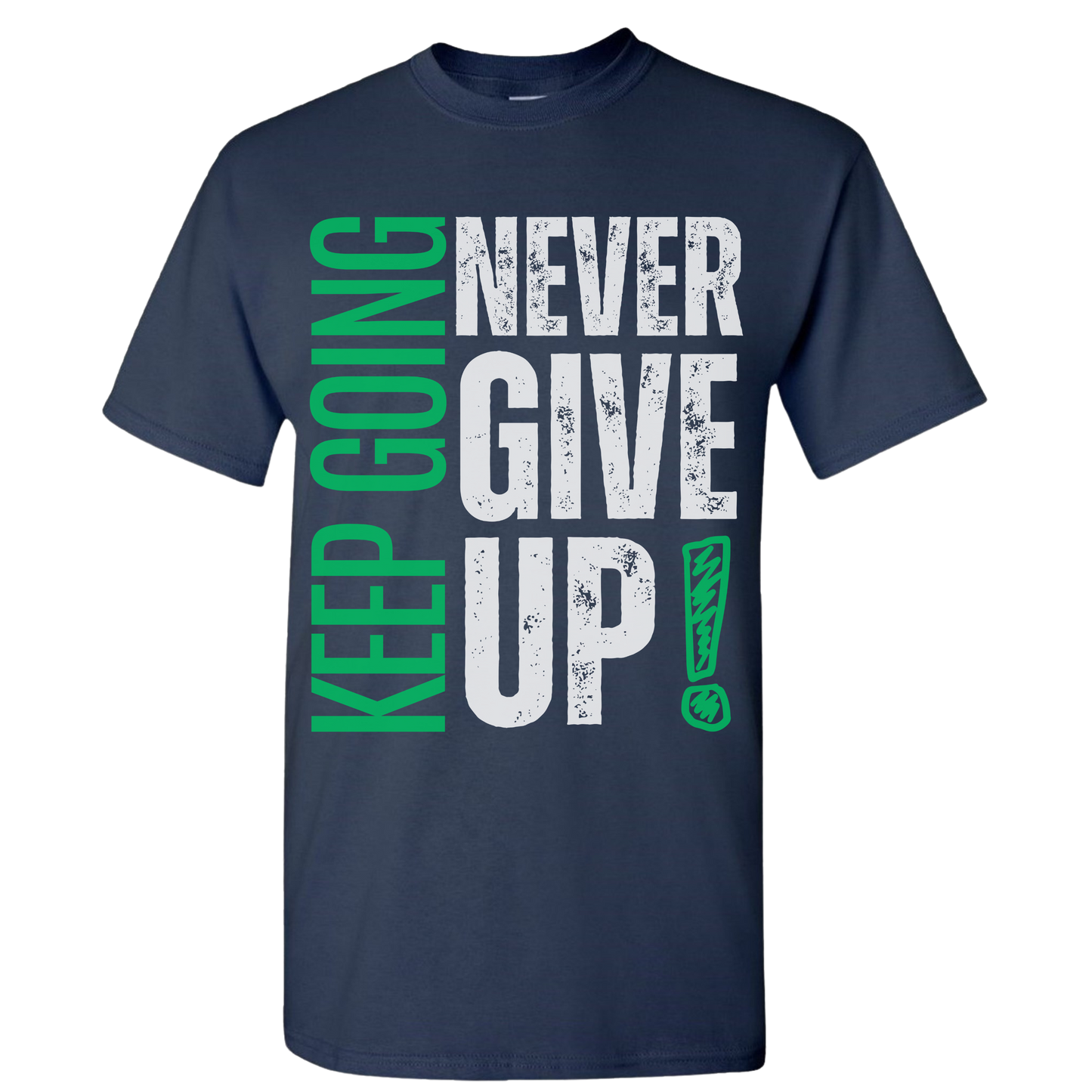 NEVER GIVE UP T-SHIRT