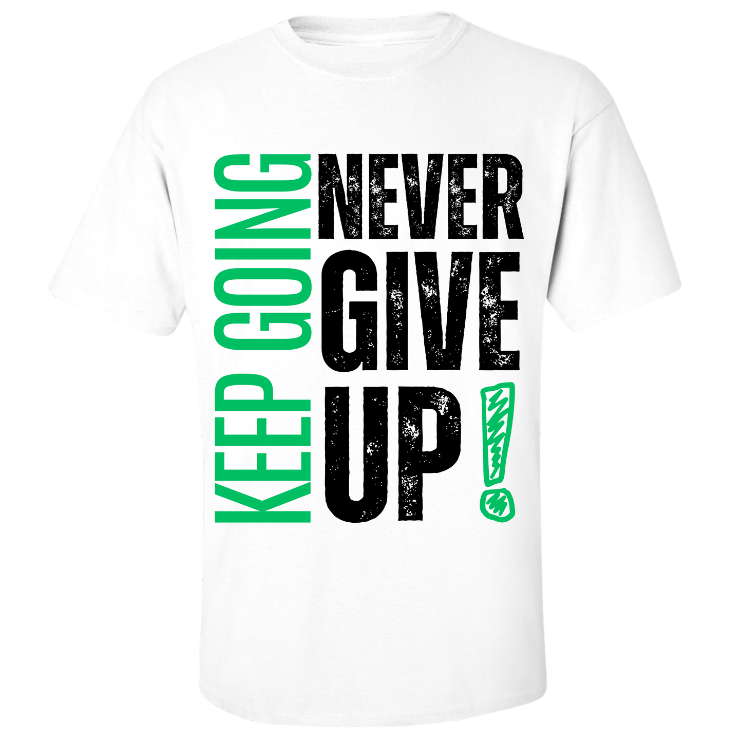 NEVER GIVE UP T-SHIRT