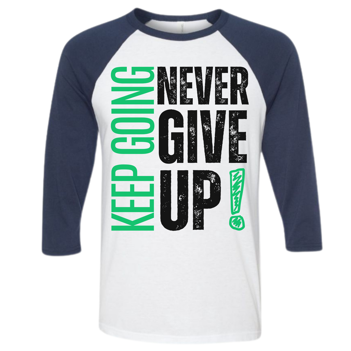 NEVER GIVE UP Unisex 3/4-Sleeve Shirt
