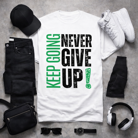 NEVER GIVE UP T-SHIRT