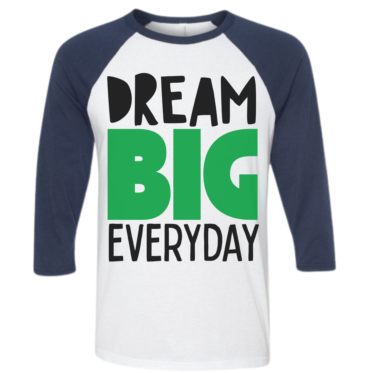 DREAM BIG Unisex 3/4-Sleeve Shirt