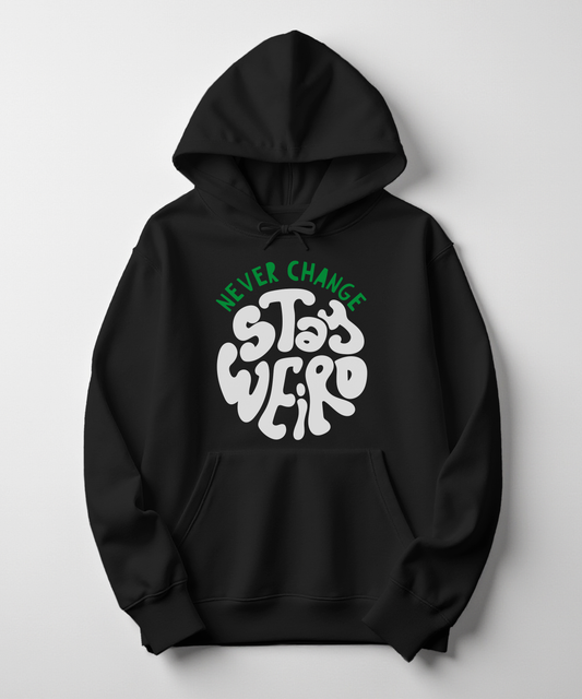 STAY WEIRD HOODIE