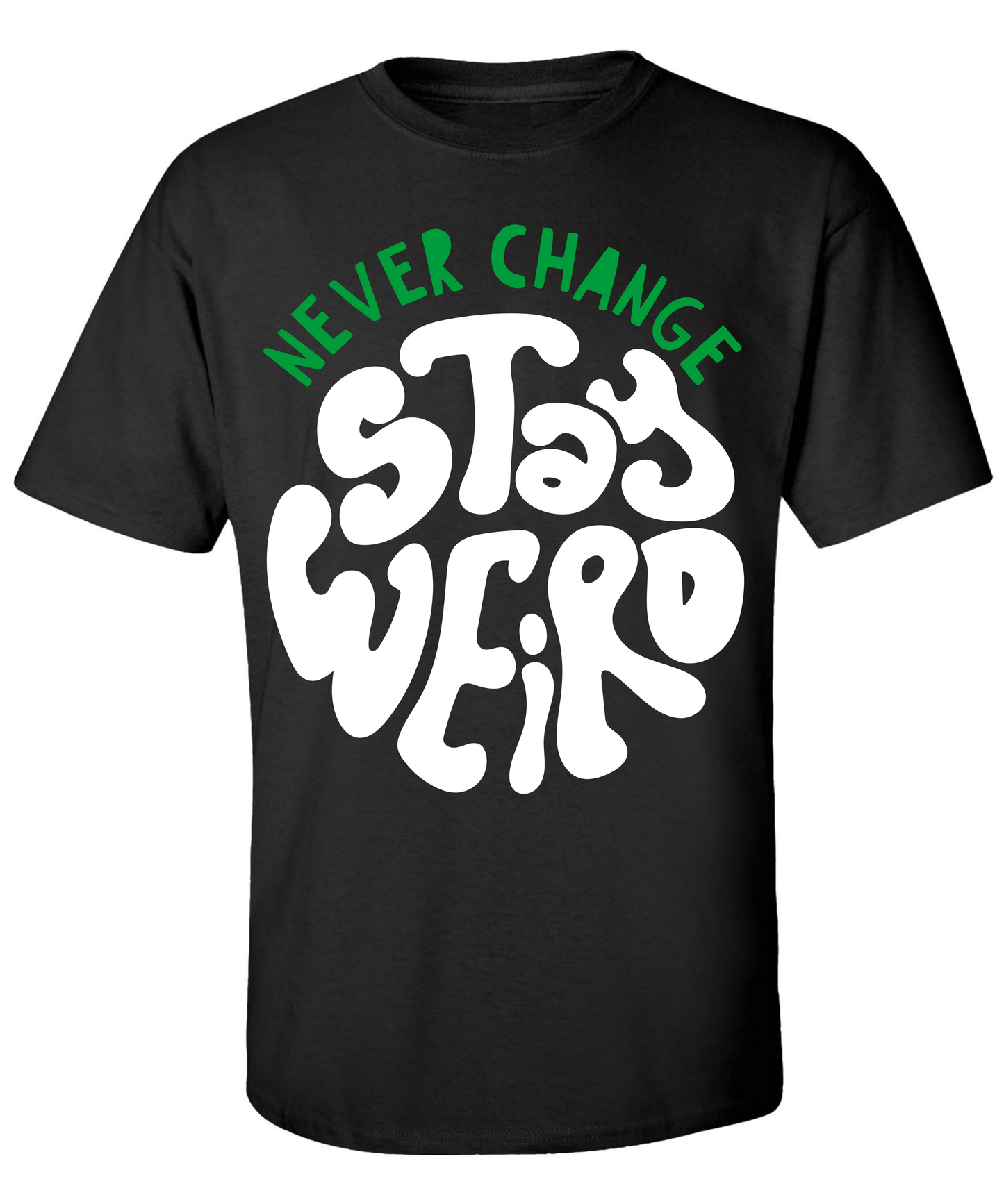 STAY WEIRD T-SHIRT