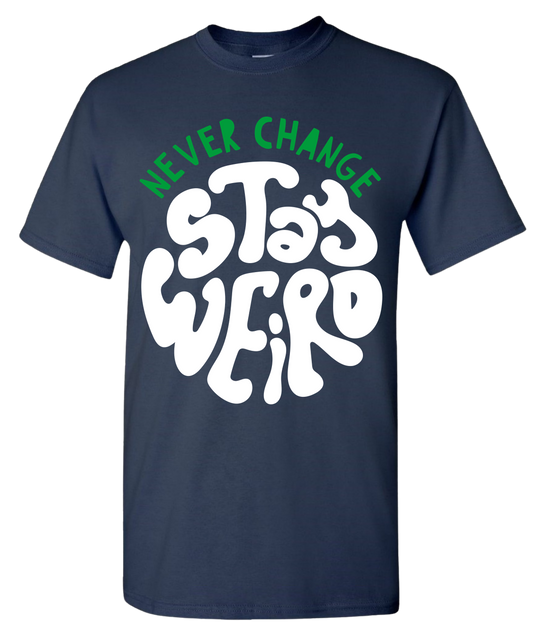 STAY WEIRD T-SHIRT