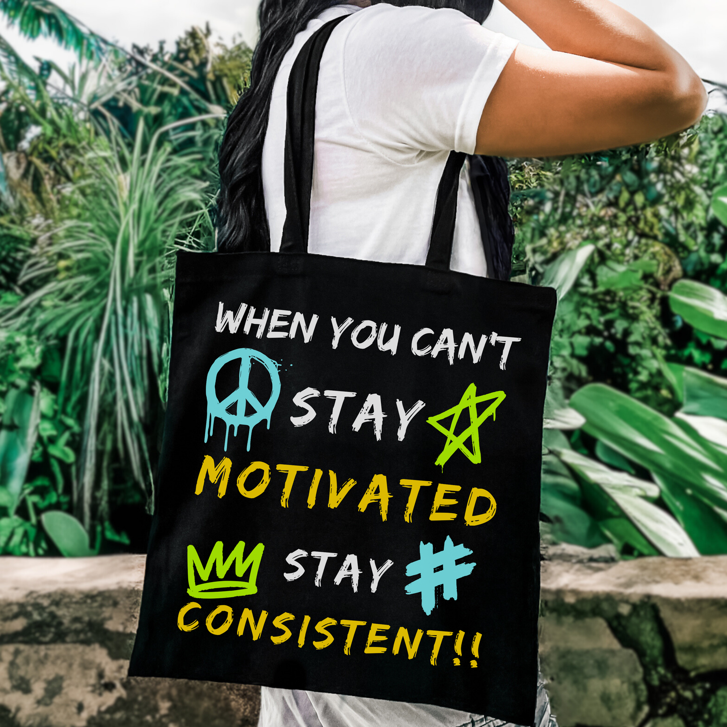 STAY CONSISTENT CANVAS TOTE BAG